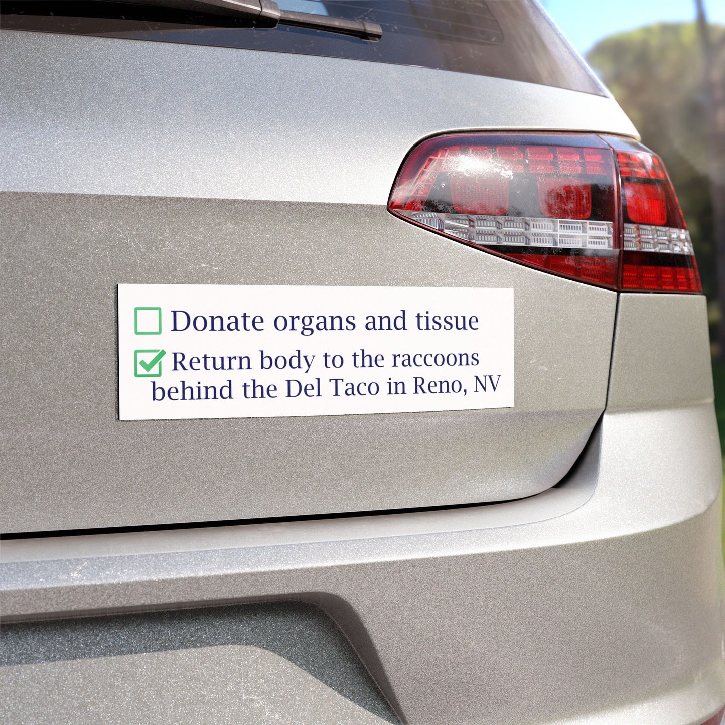 Return body to the Raccoons behind the Del Taco in Reno, NV Magnet