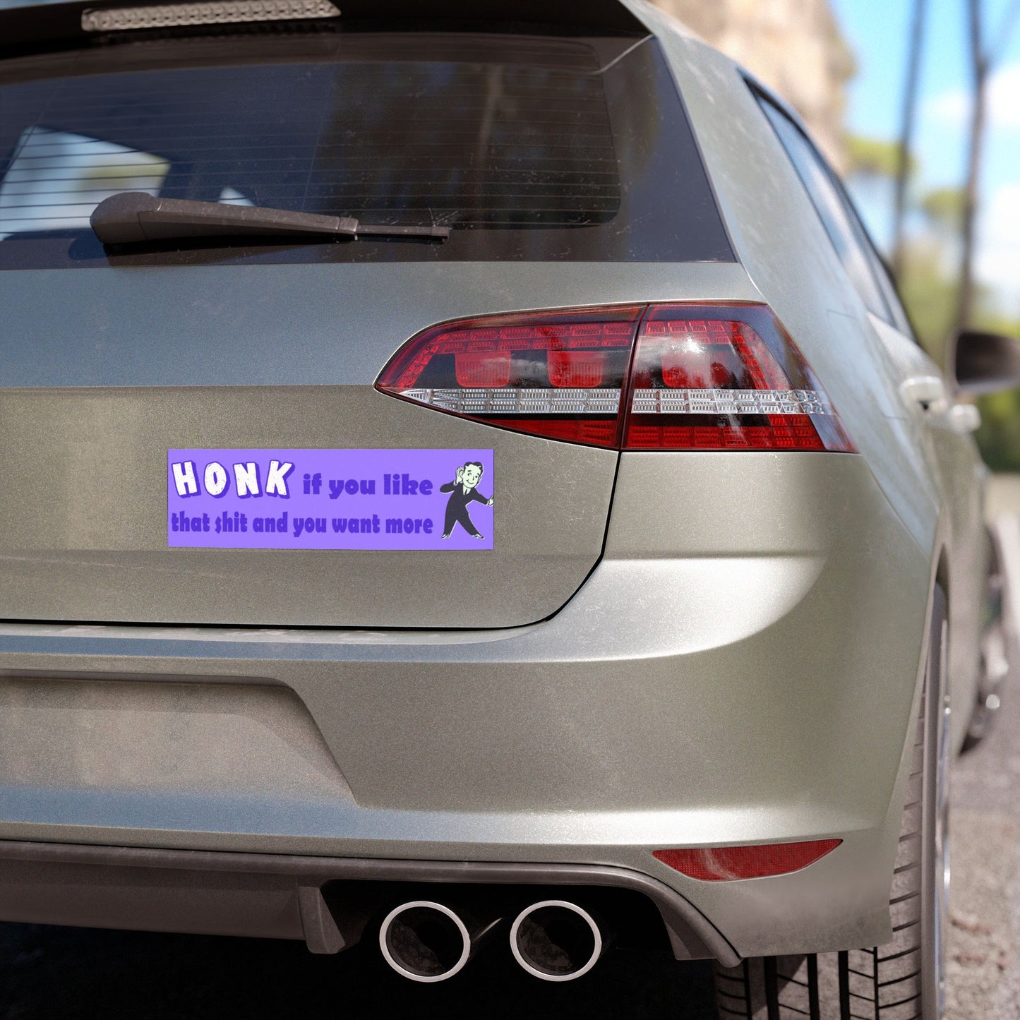 Honk If You Like that Shit and Want More