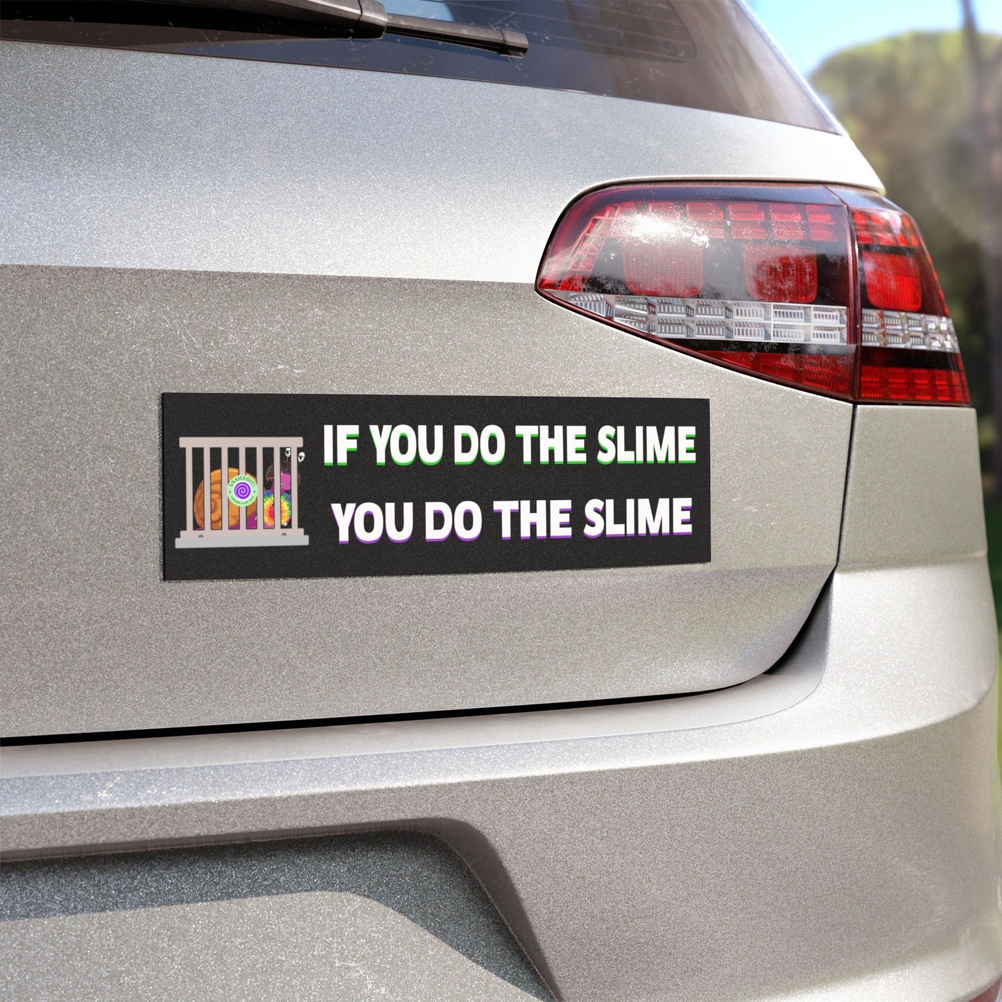 If You Do The Slime You Do the Slime Magnet