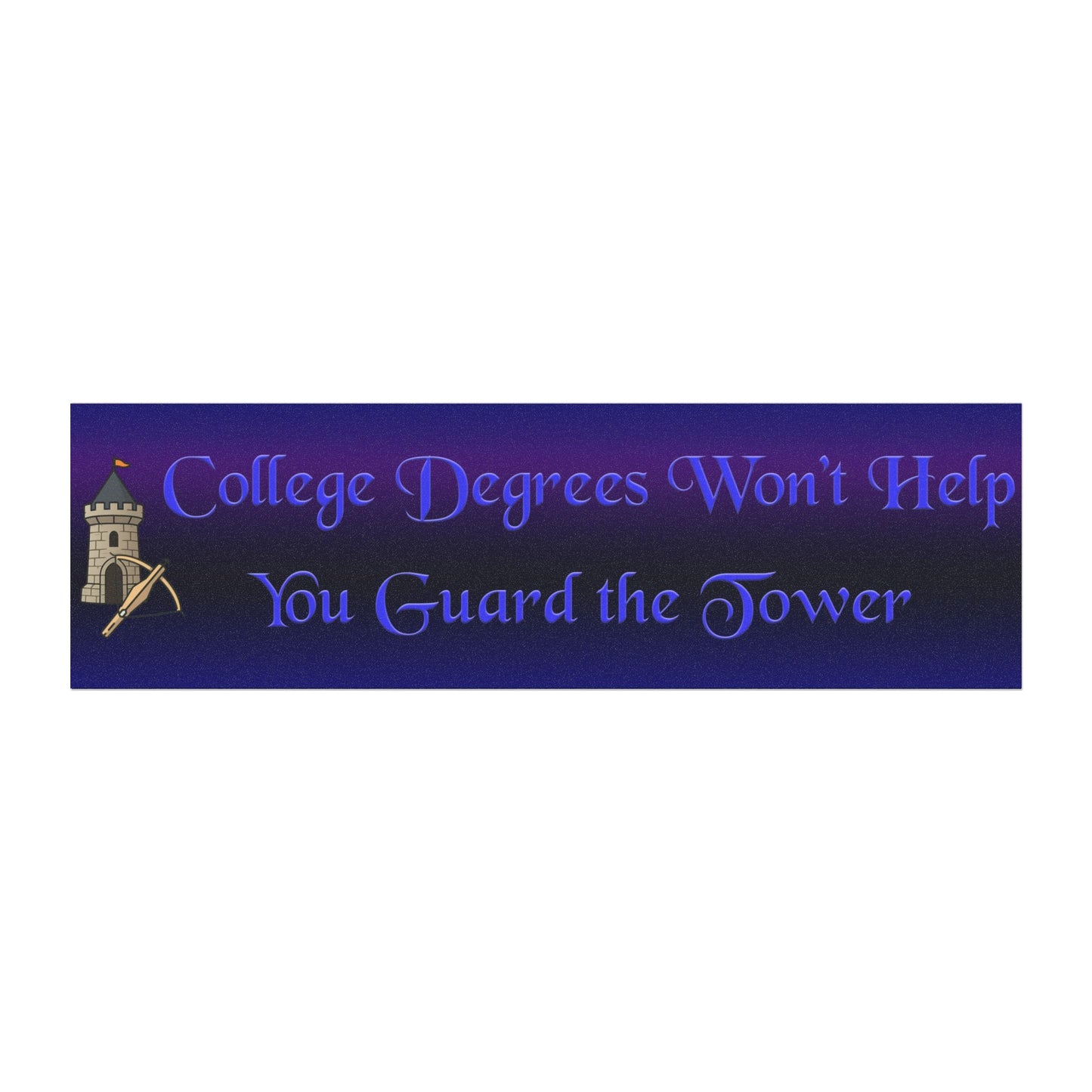 College Degrees Won't Help You Guard the Tower Magnet
