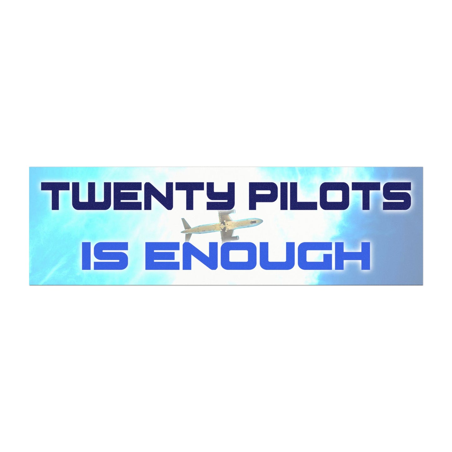 Twenty Pilots Is Enough Magnet