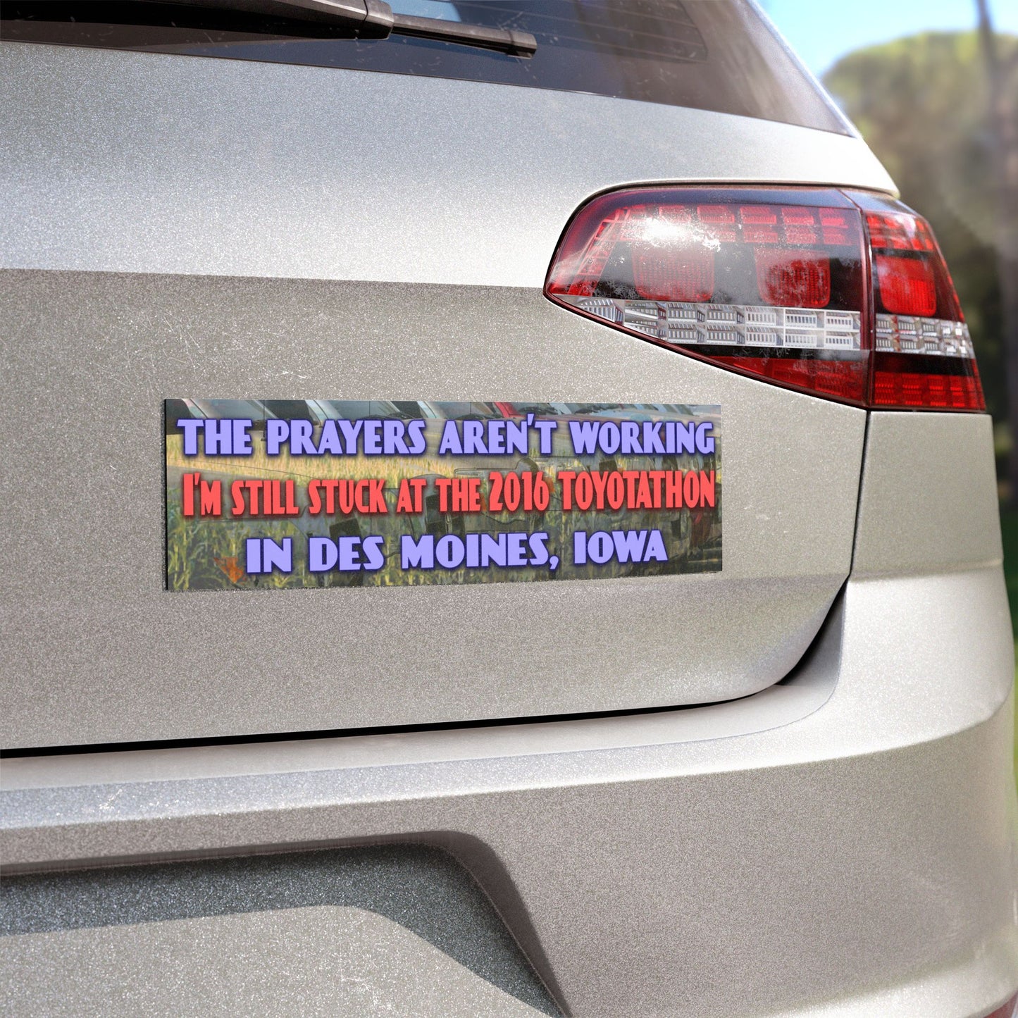 The Prayers Aren't Working Toyotathon Magnet