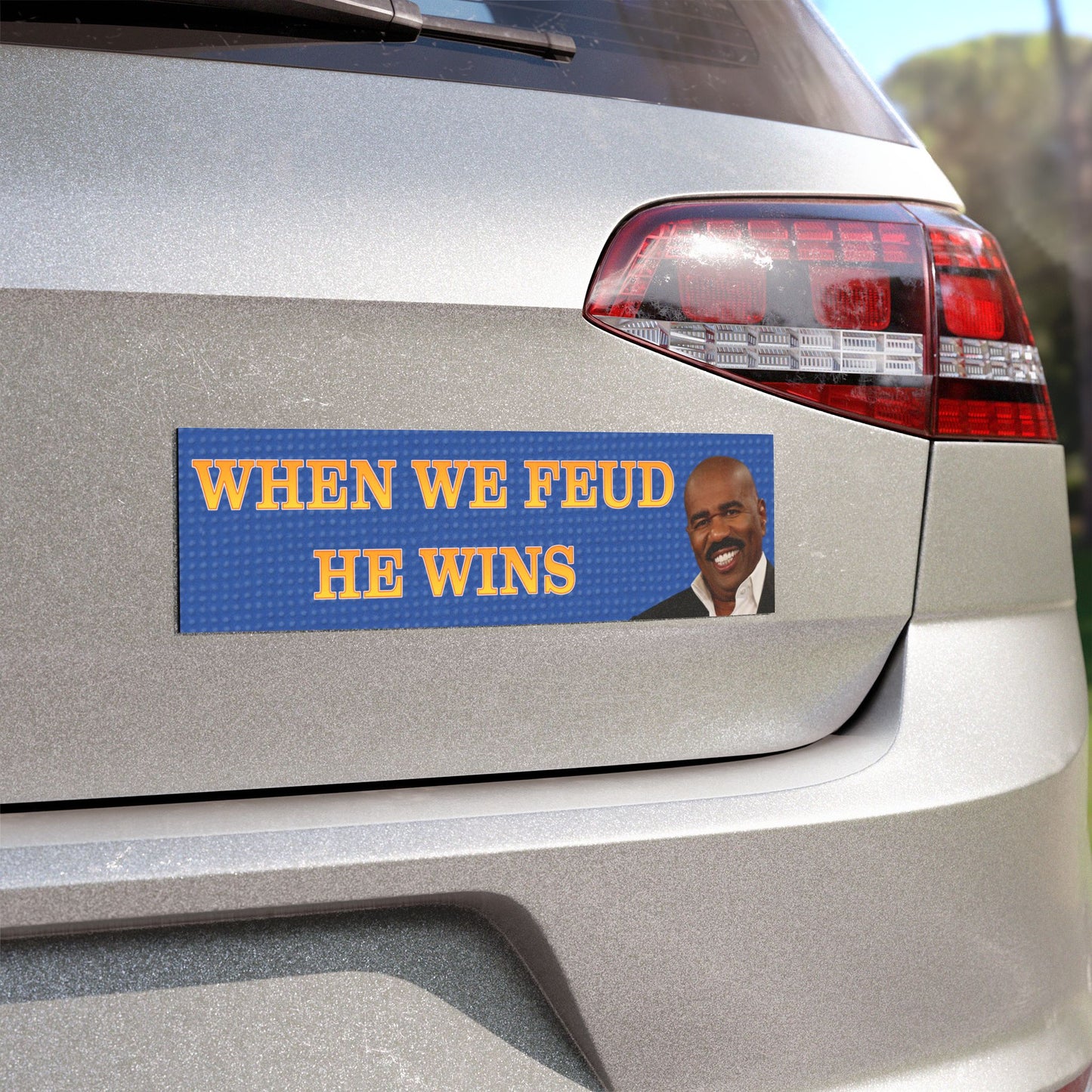 When We Feud He Wins Magnet