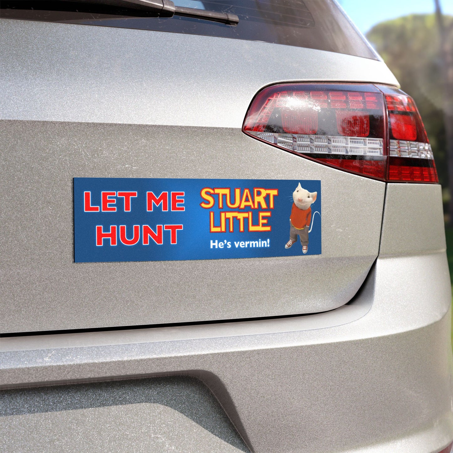 Let Me Hunt Stuart Little