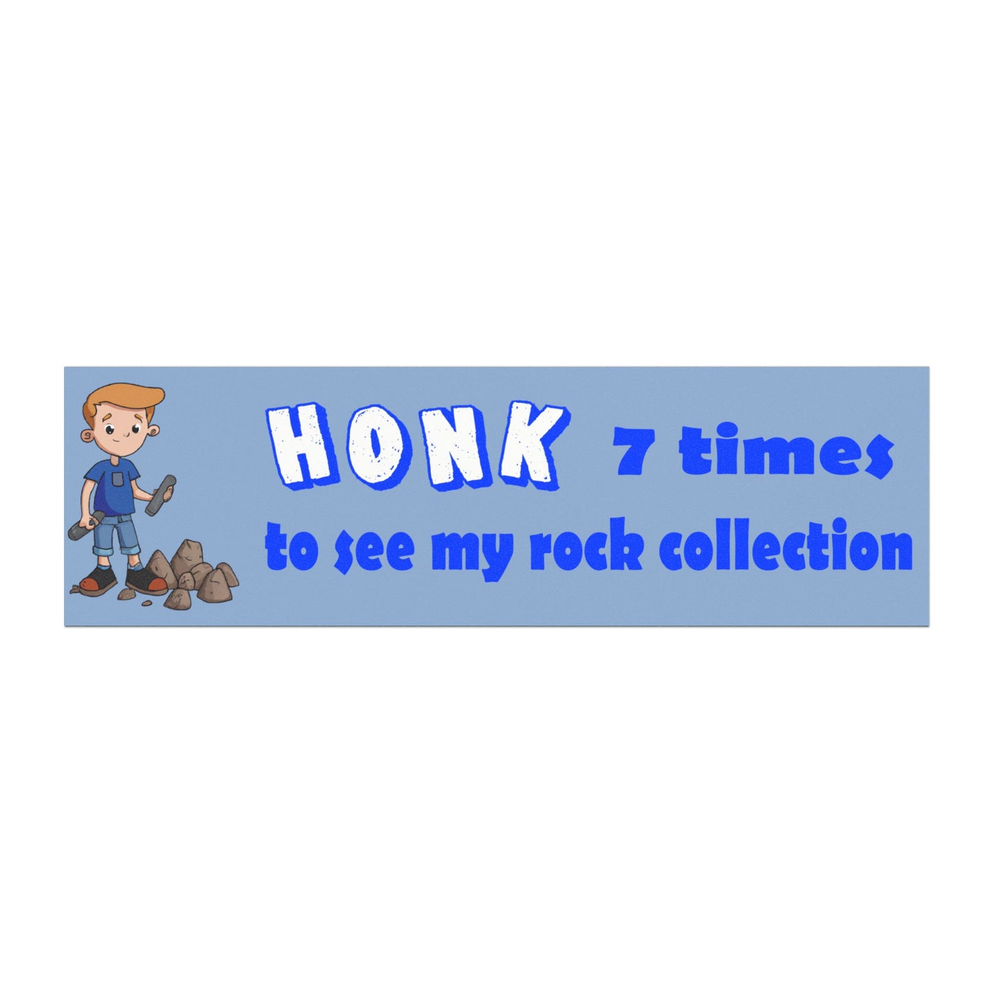 Honk 7 Times to See My Rock Collection Magnet