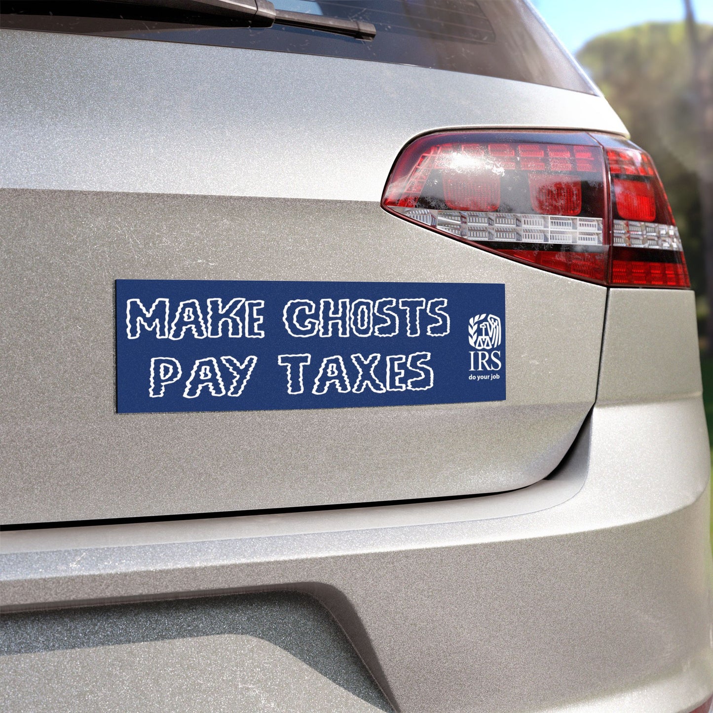 Make Ghosts Pay Taxes Magnet