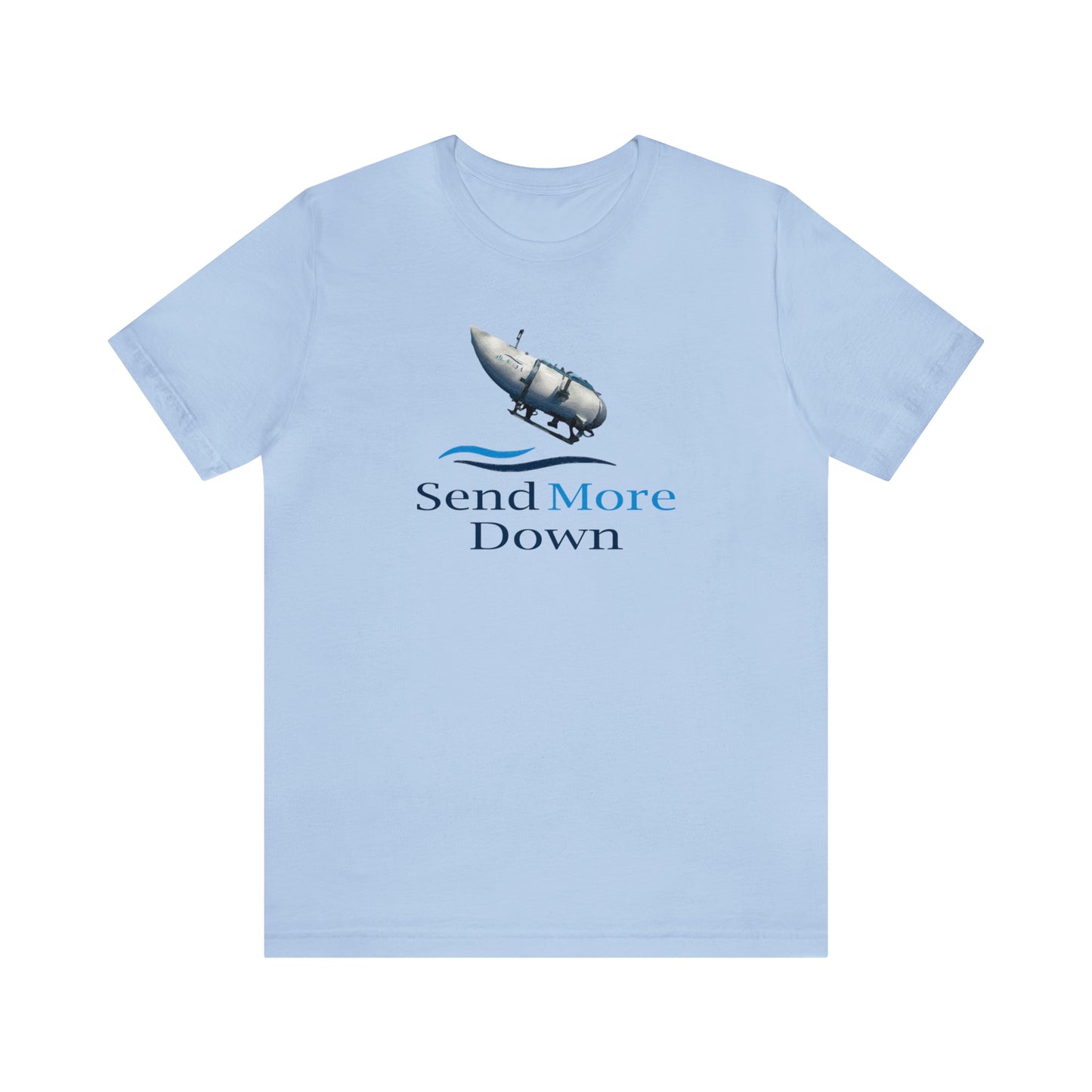 Send More Down Shirt