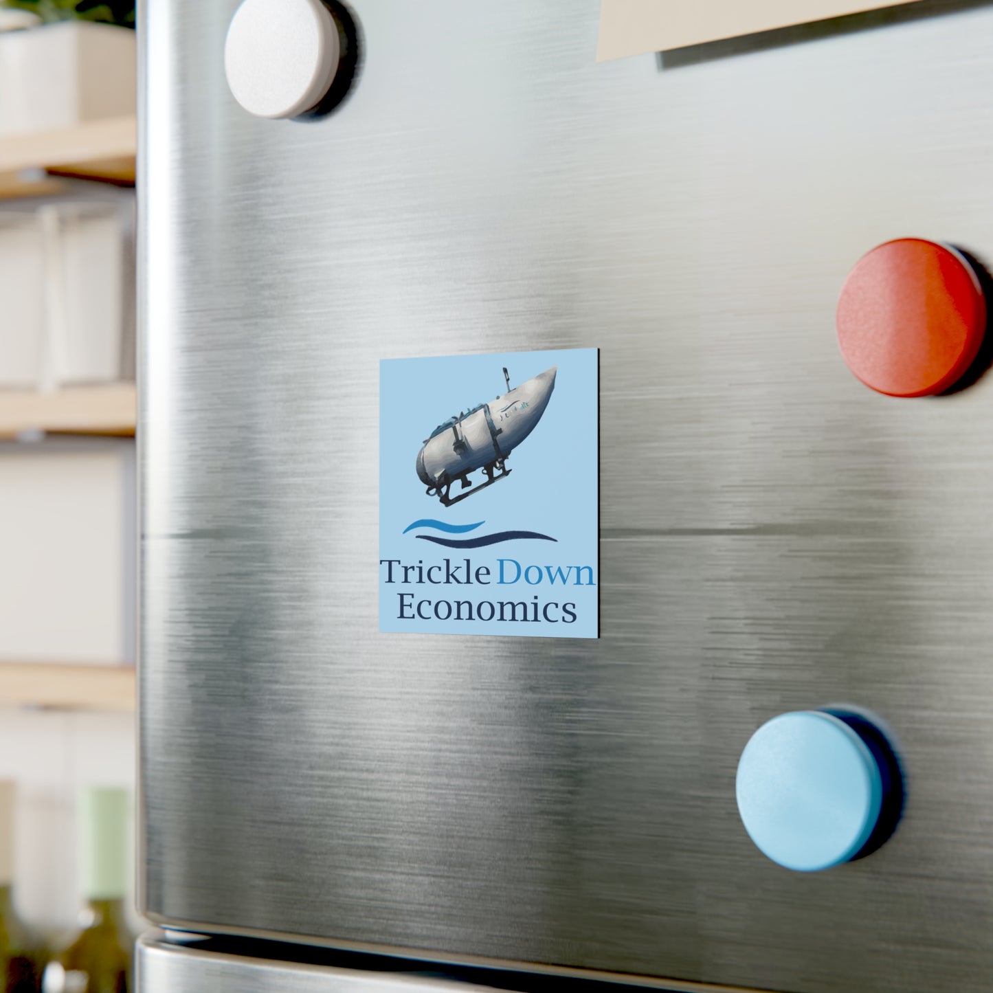 Trickle Down Economics Magnet