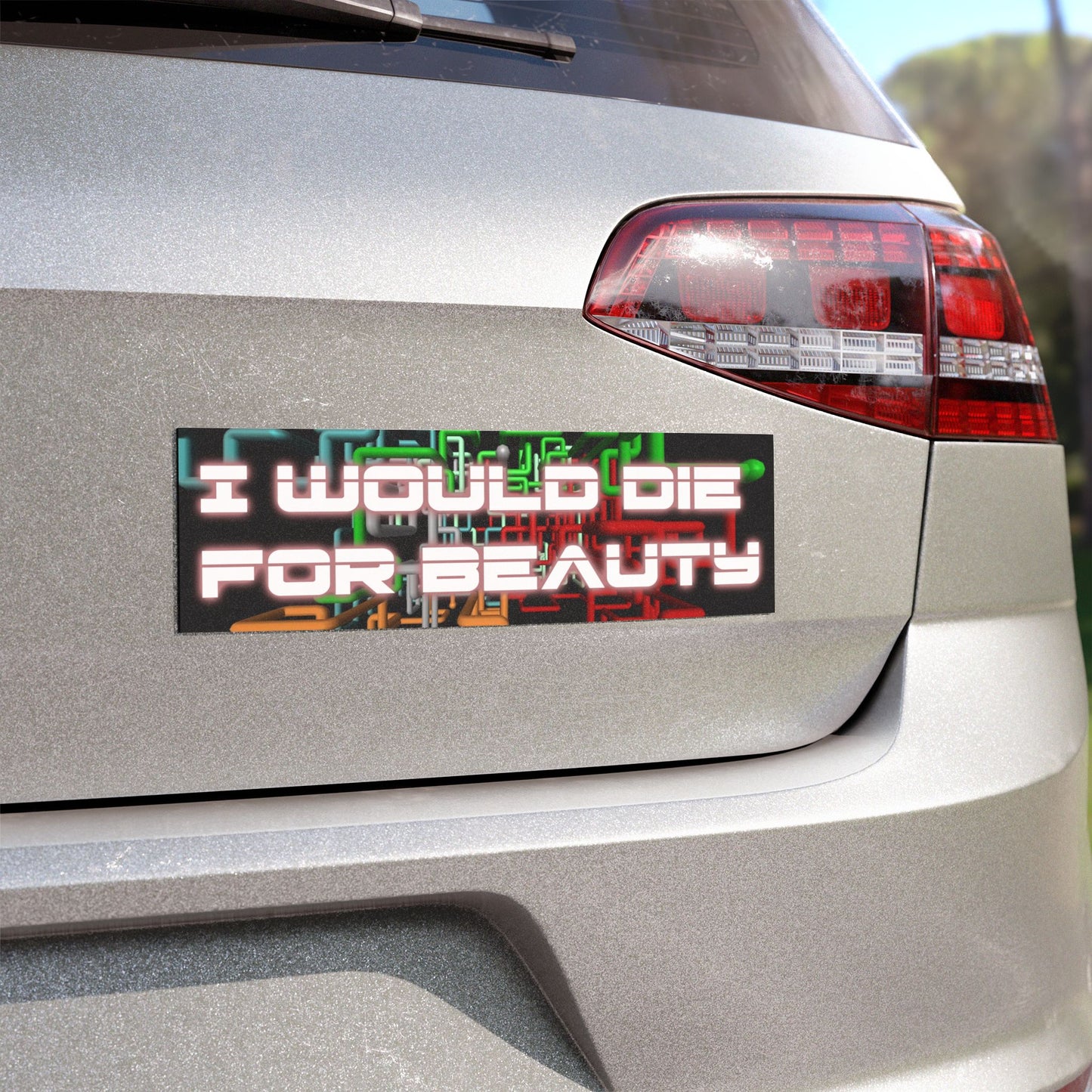 I Would Die For Beauty Magnet