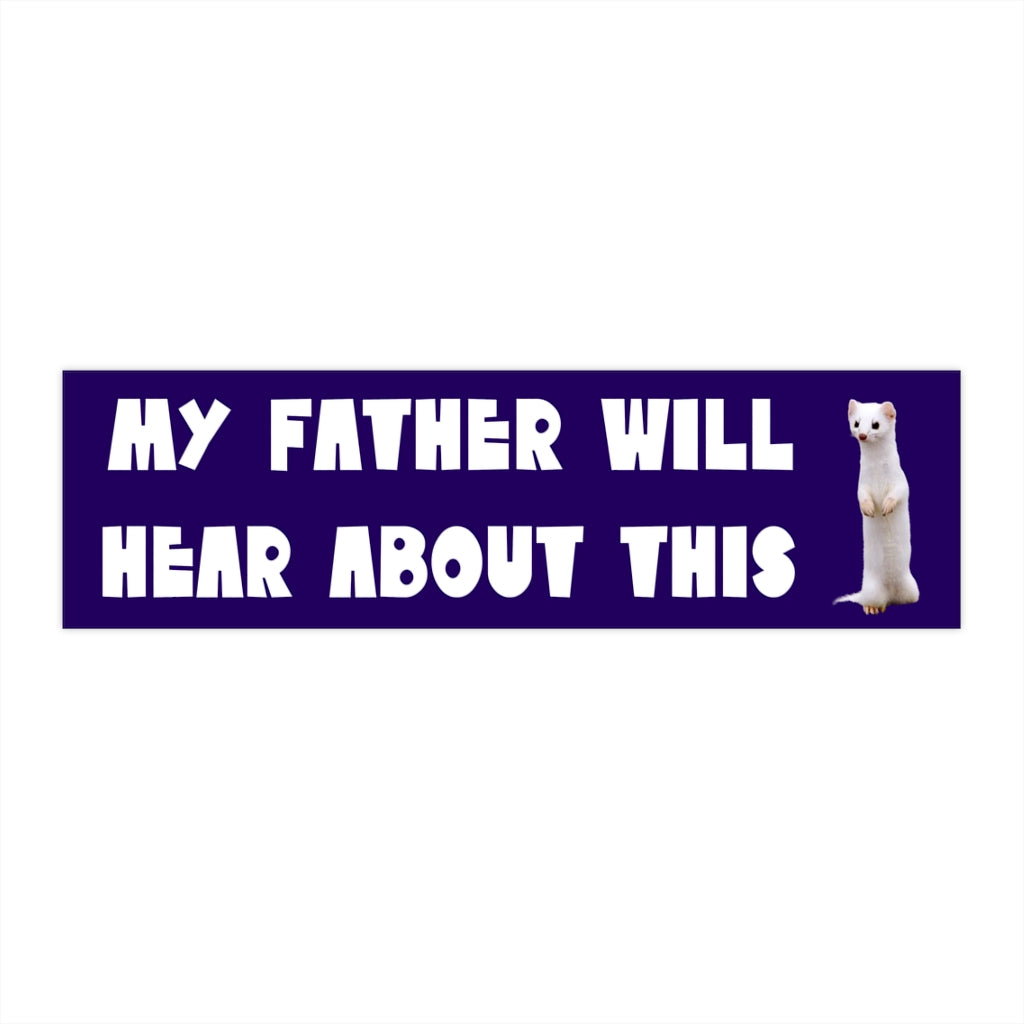 My Father Will Hear About This