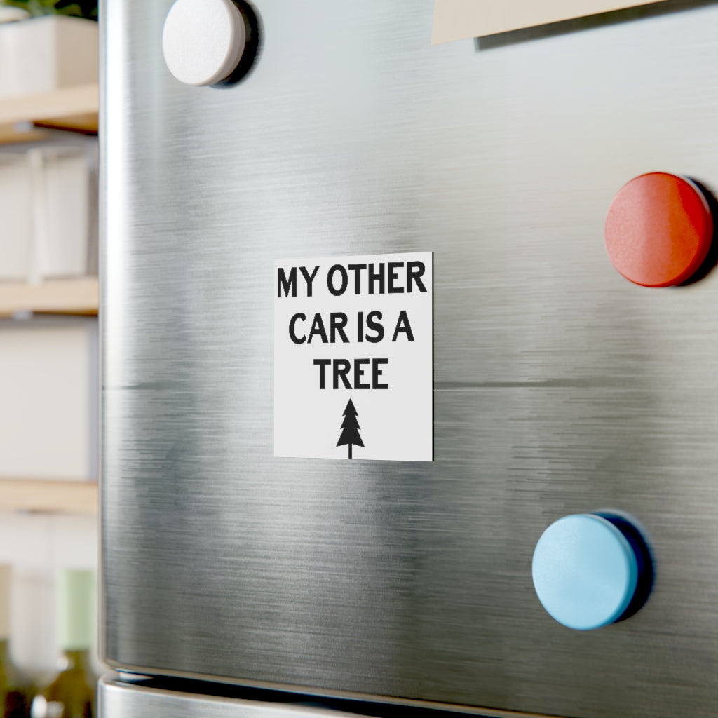 My Other Car is a Tree Magnet