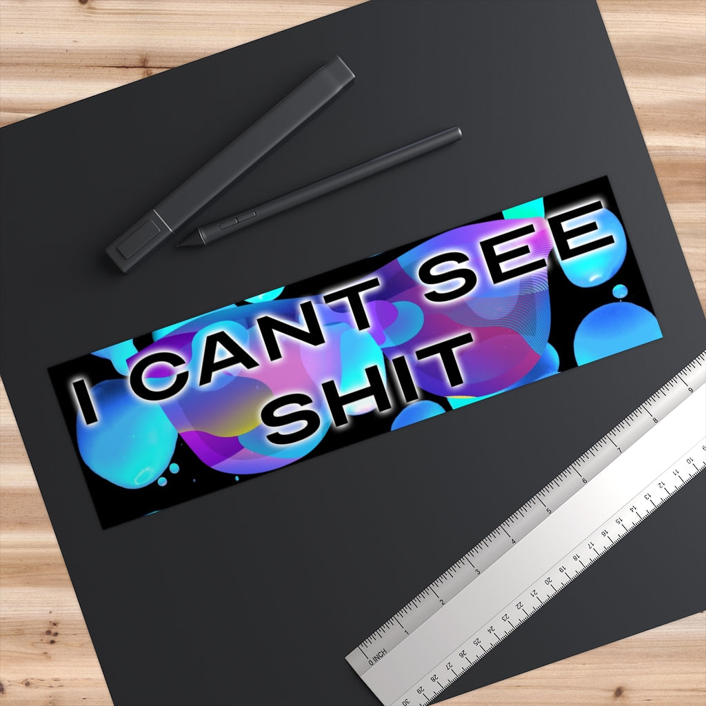 I Can't See Shit Psychodelic