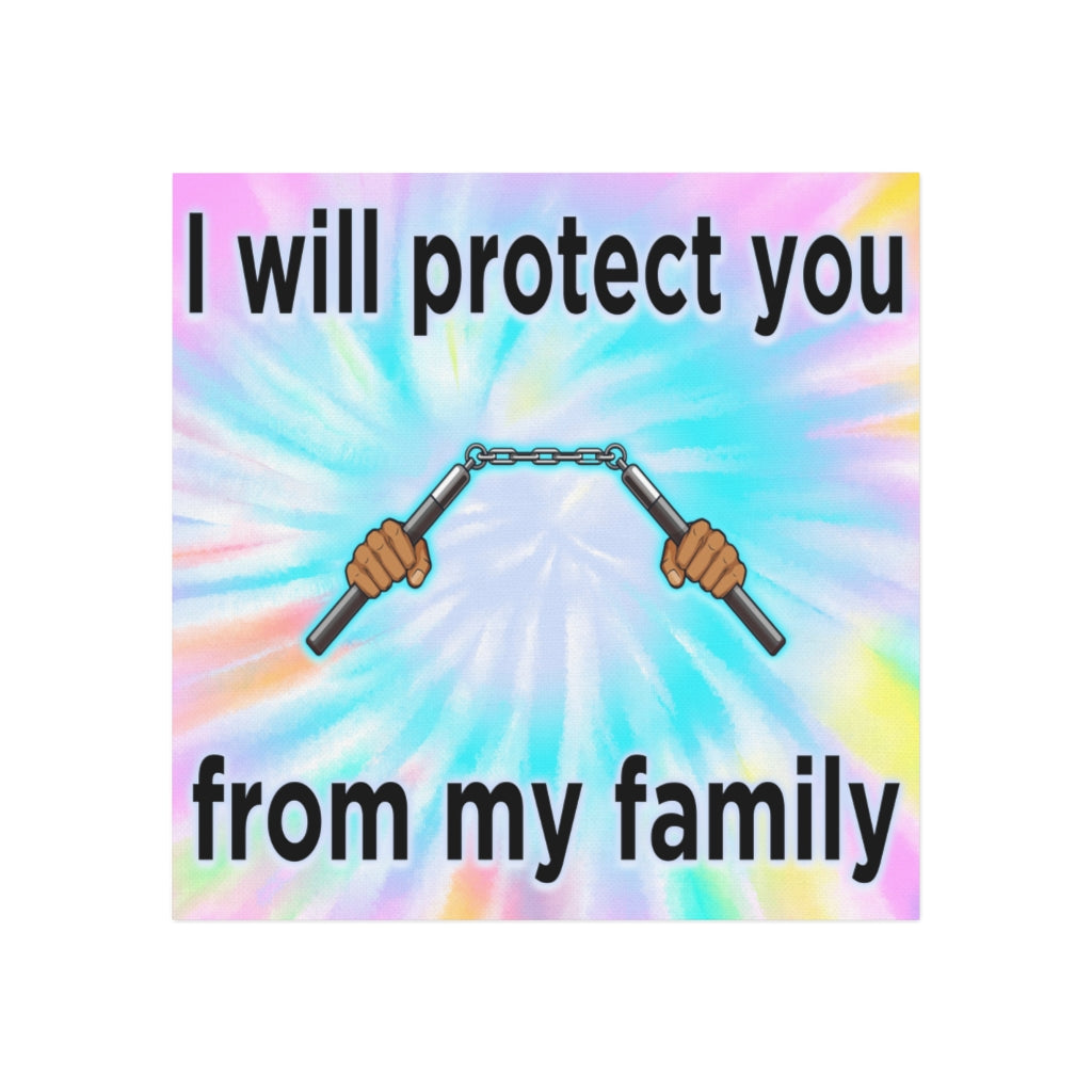 I Will Protect You From My Family Magnet
