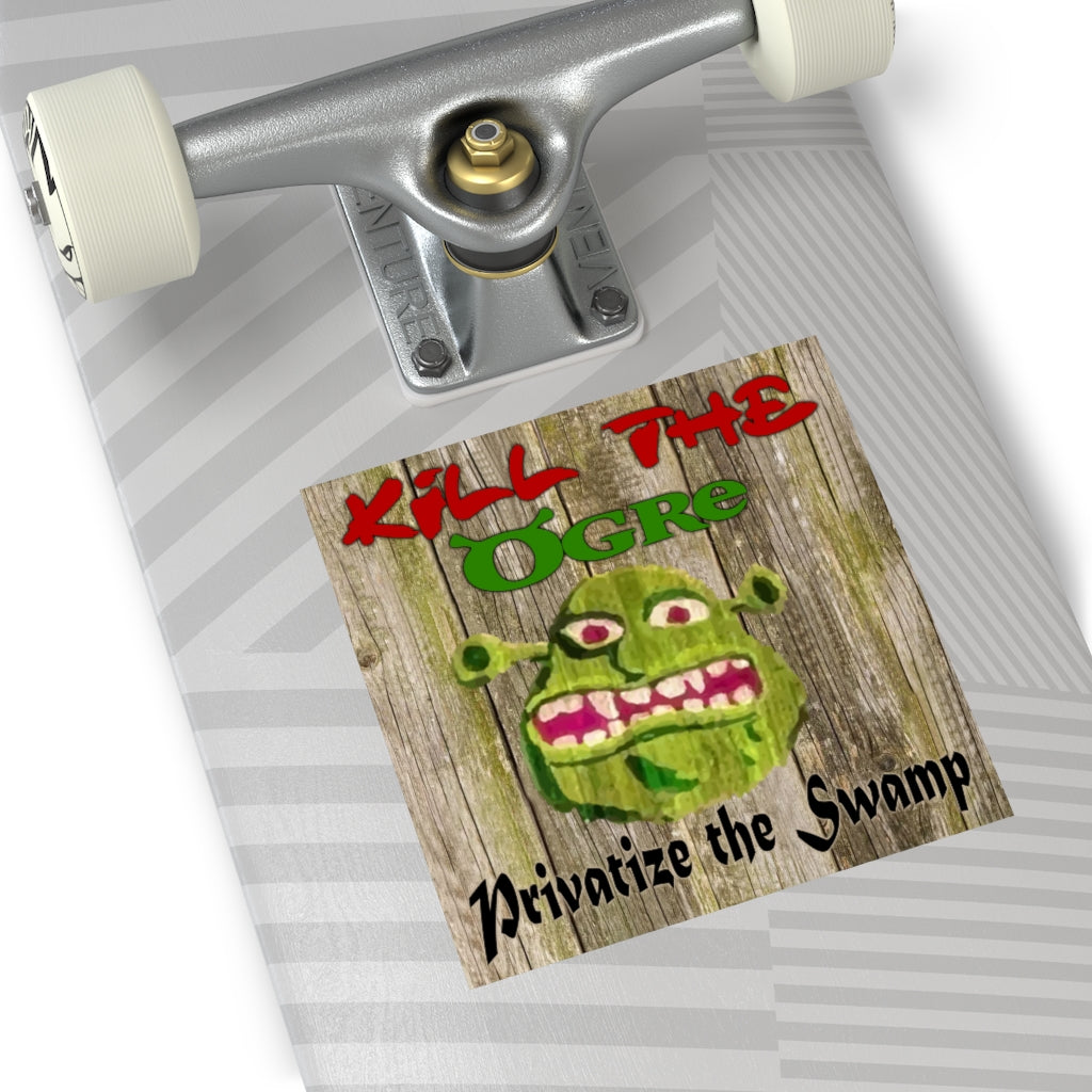 Killer the Ogre, Privatize the Swamp Square