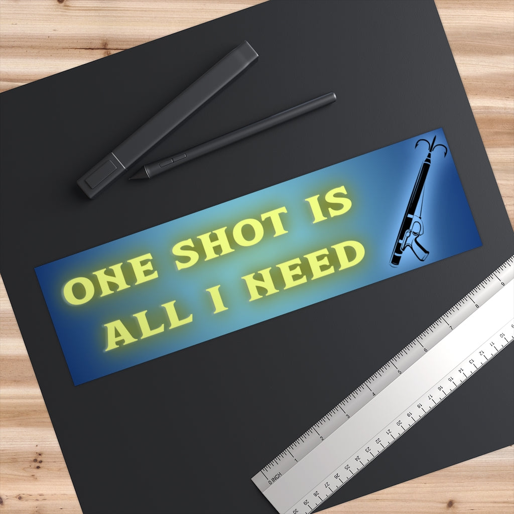 One Shot Is All I Need