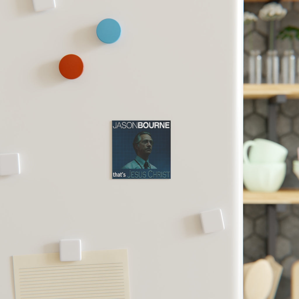 Jason Bourne That's Jesus Christ Magnet