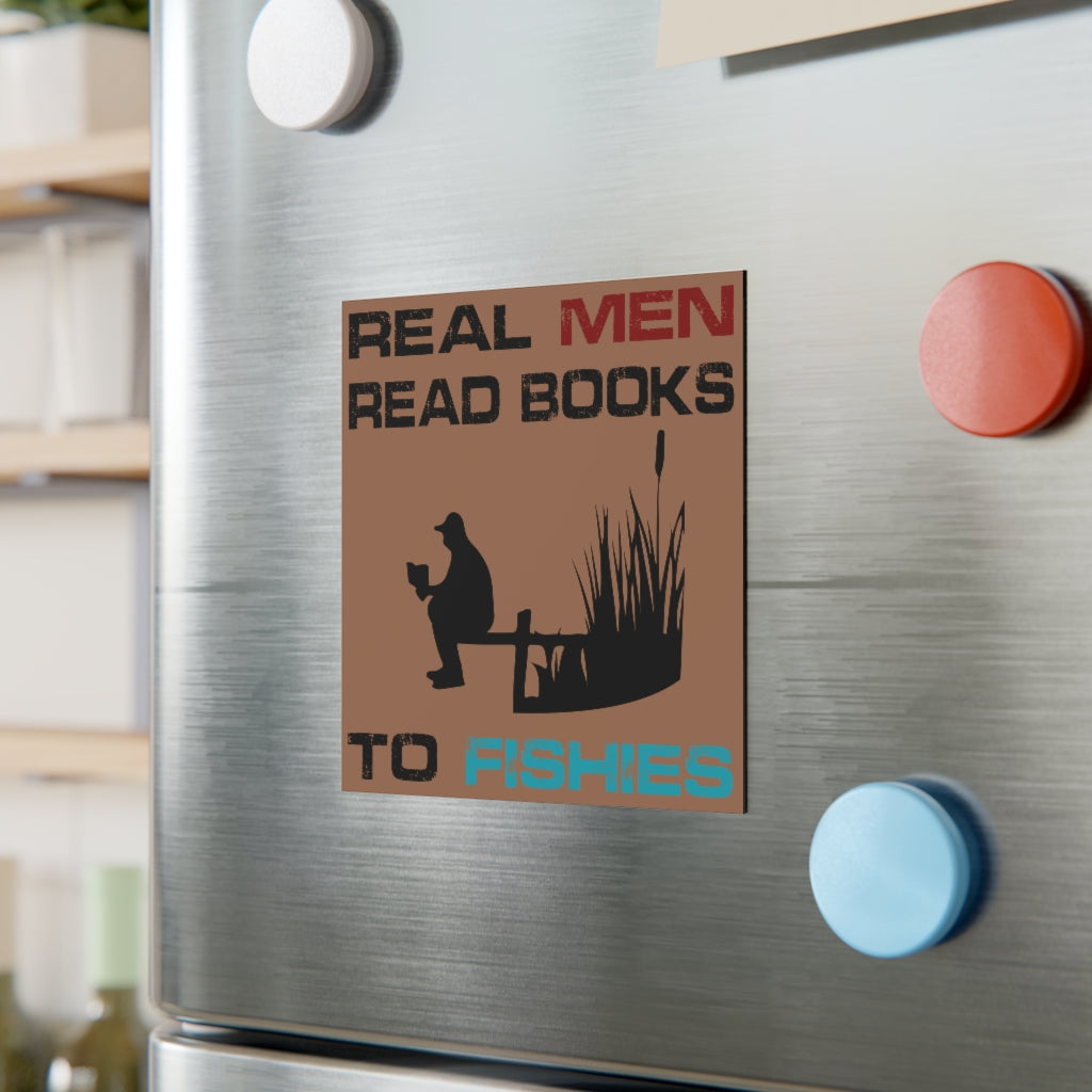 Real Men Read Books to Fishies Magnet