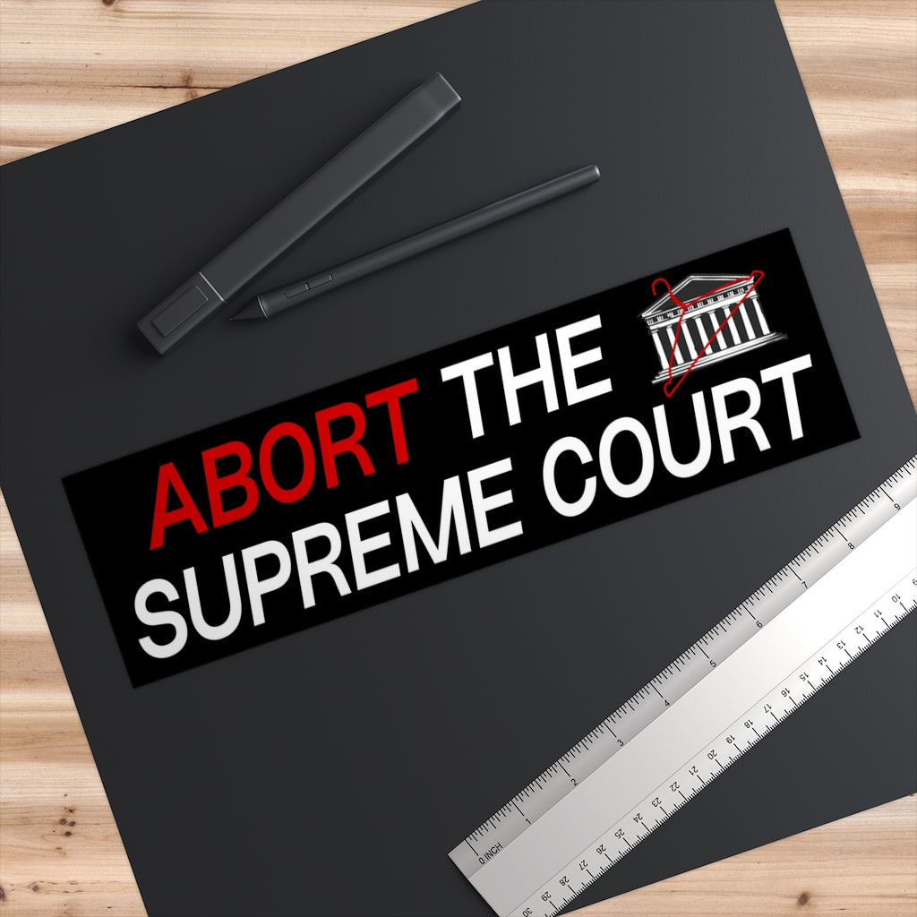 Abort the Supreme Court