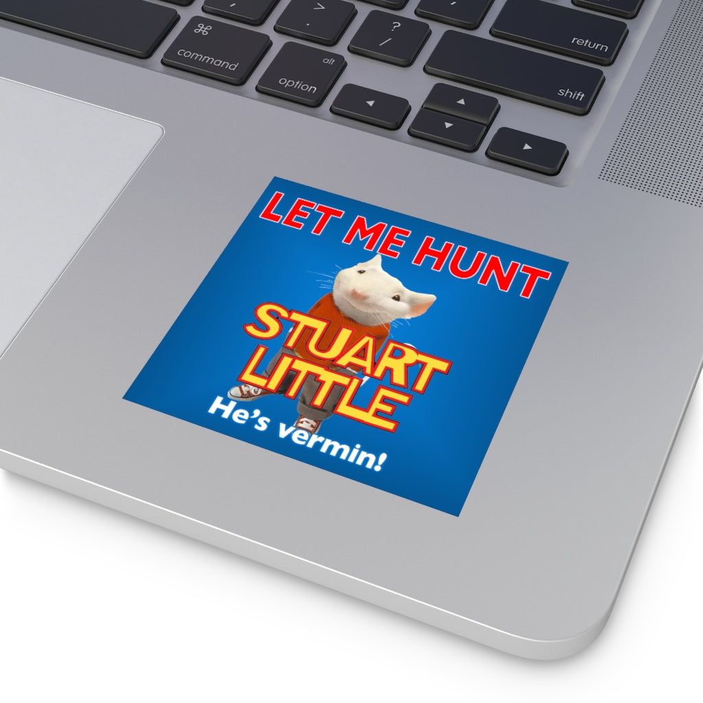 Let me Hunt Stuart Little Square