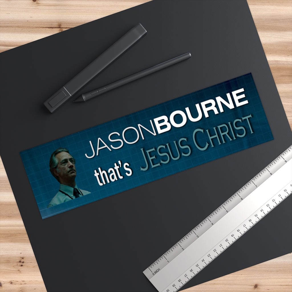 Jason Bourne. That's Jesus Christ
