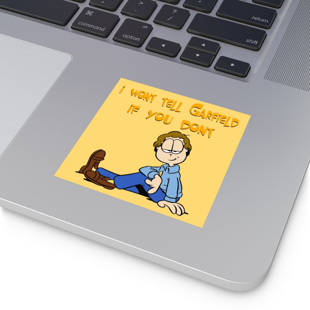I wont tell Garfield if you dont square