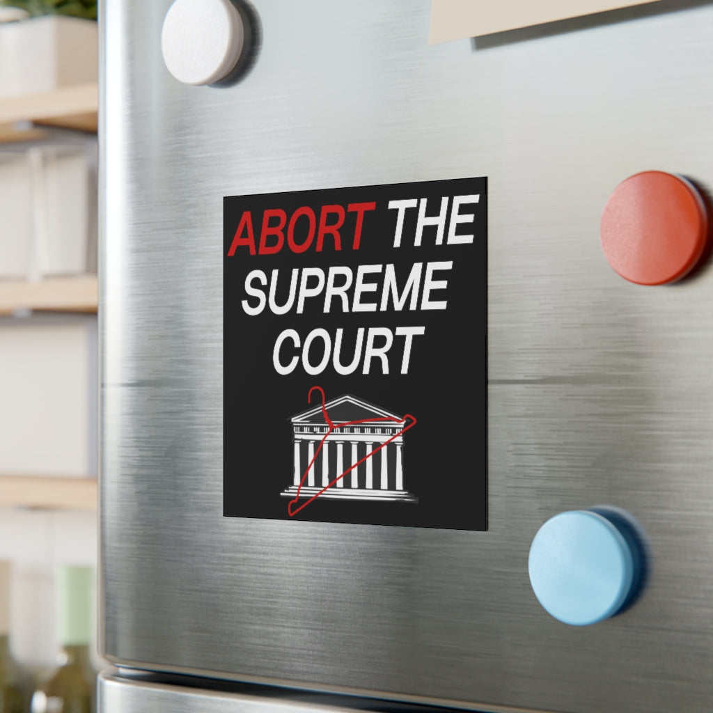 Abort the Supreme Court Magnet