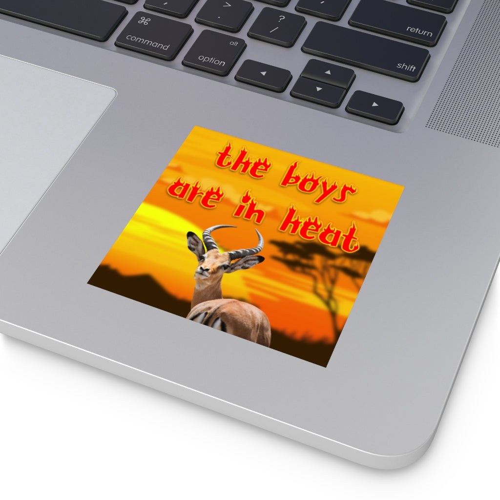 The Boys Are In Heat Square Sticker