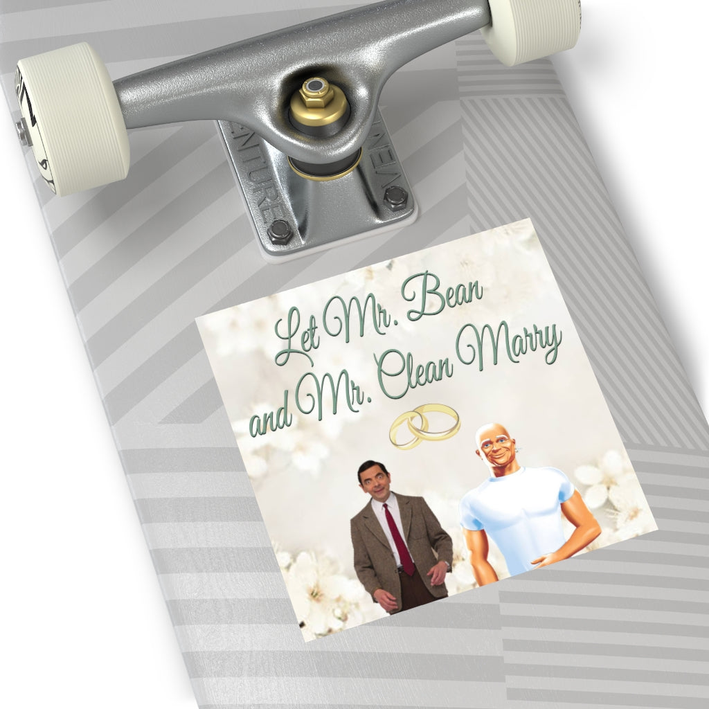 Let Mr. Bean and Mr. Clean Marry Square