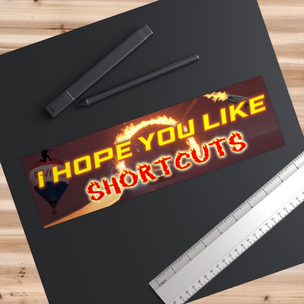 I Hope You Like Shortcuts