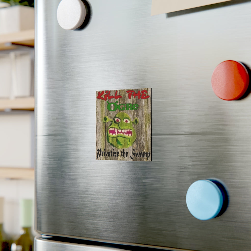 Kill the Ogre, Privatize the Swamp Magnet