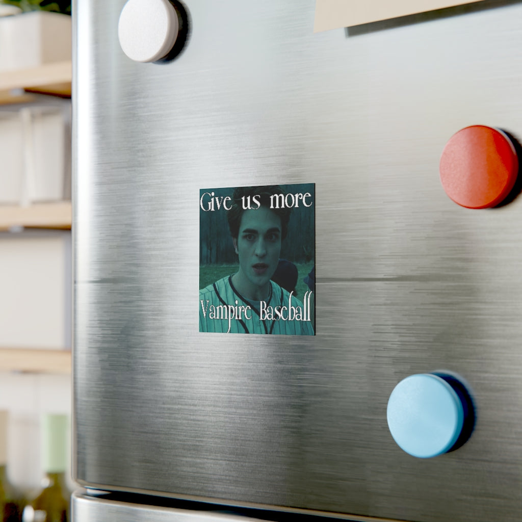 Give Us More Vampire Baseball Magnet