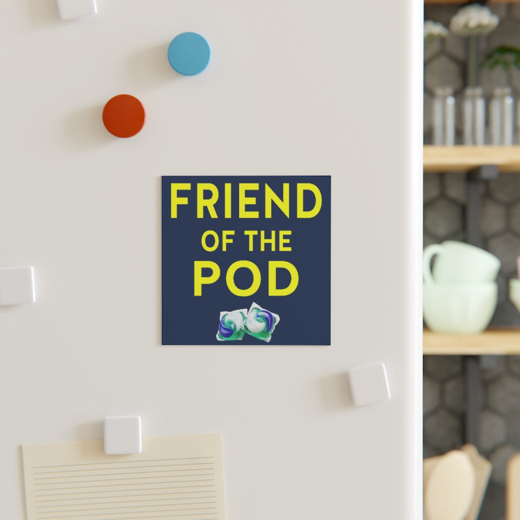 Friend of the Pod Magnet