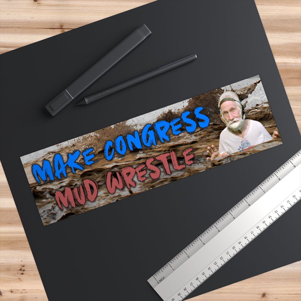 Make Congress Mud Wrestle