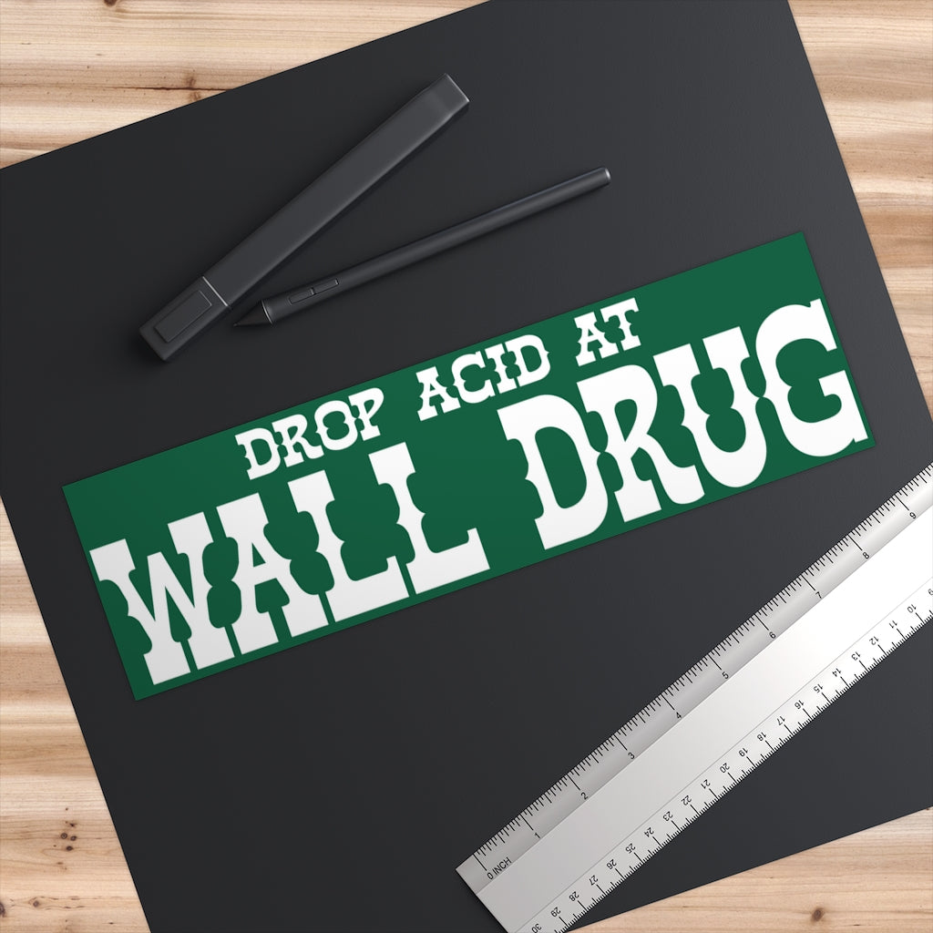 Drop Acid at Wall Drug