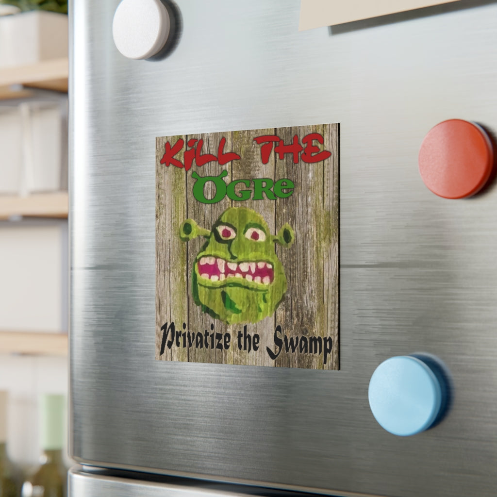 Kill the Ogre, Privatize the Swamp Magnet