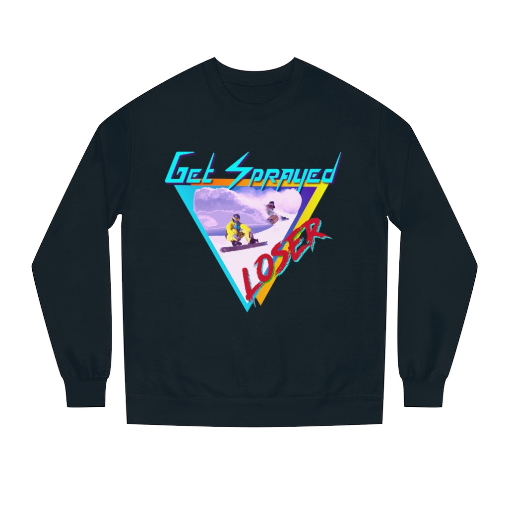 Get Sprayed Loser Crew Neck Sweatshirt