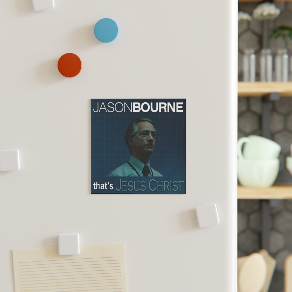 Jason Bourne That's Jesus Christ Magnet