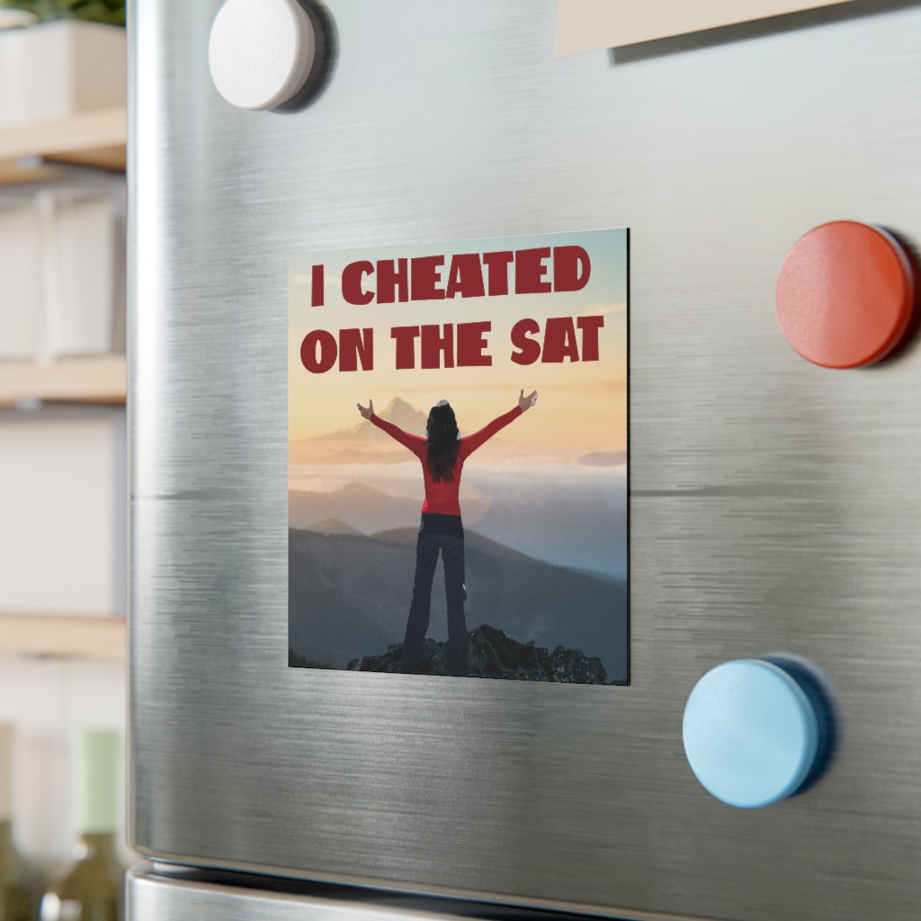 I Cheated on the SAT Magnet
