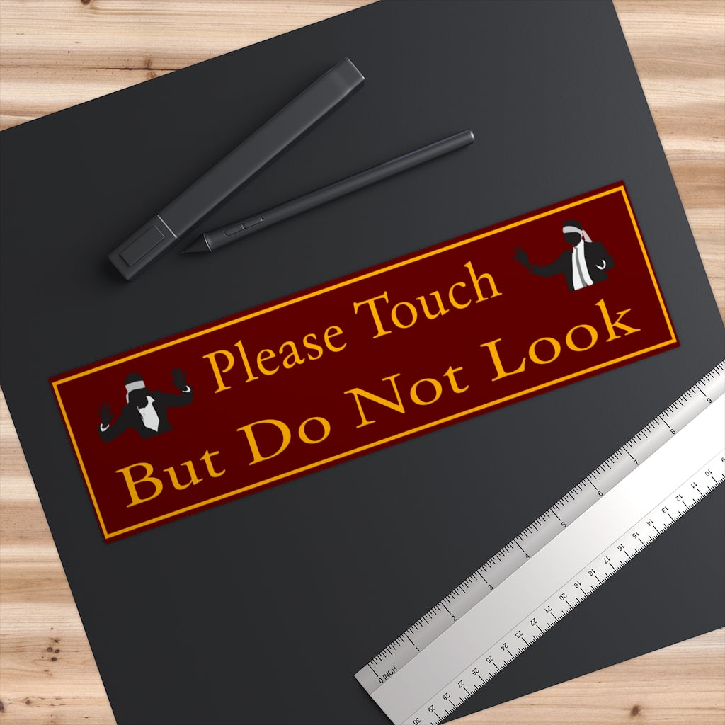 Please Touch But Do Not Look