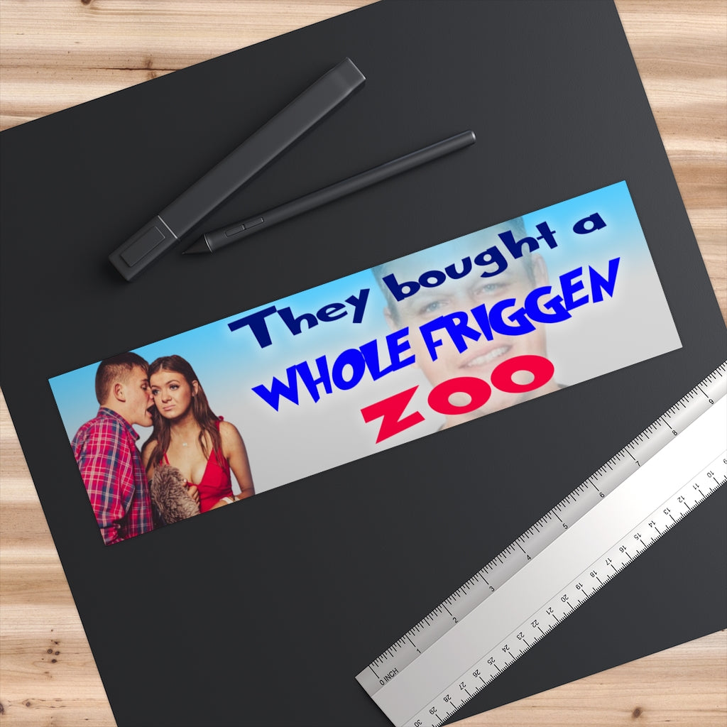They bought a friggen zoo