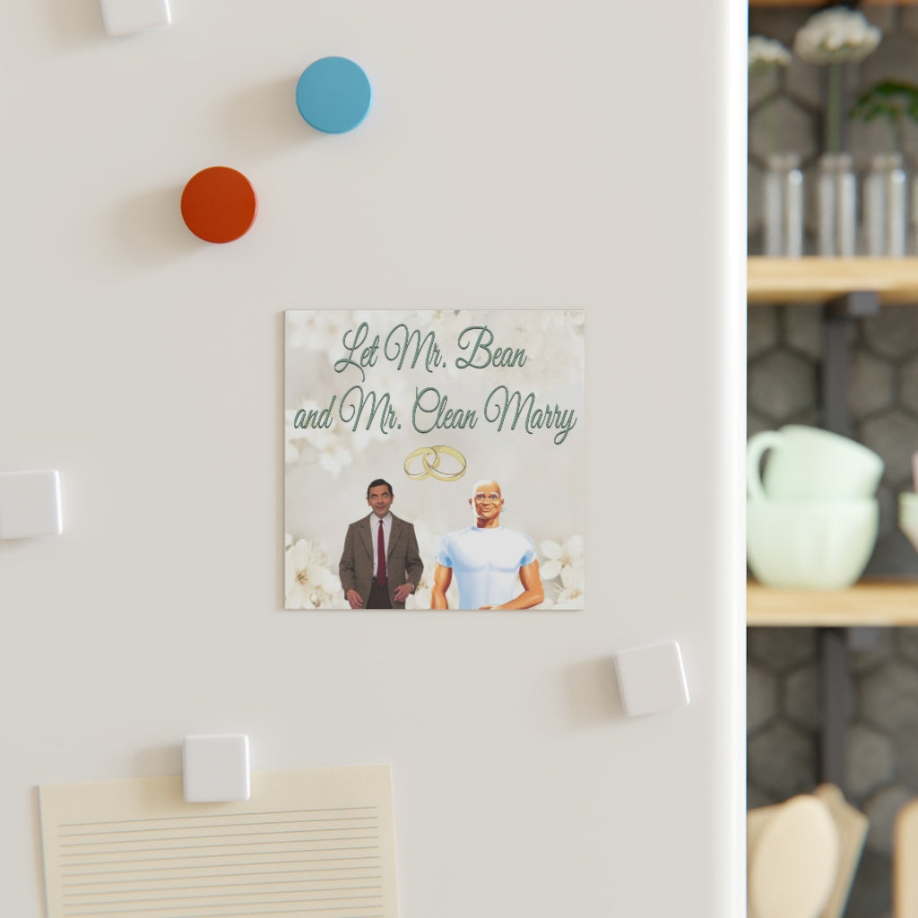 Let Mr. Bean and Mr. Clean Marry Magnet