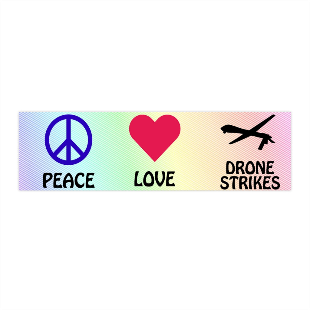 Peace Love and Drone Strikes