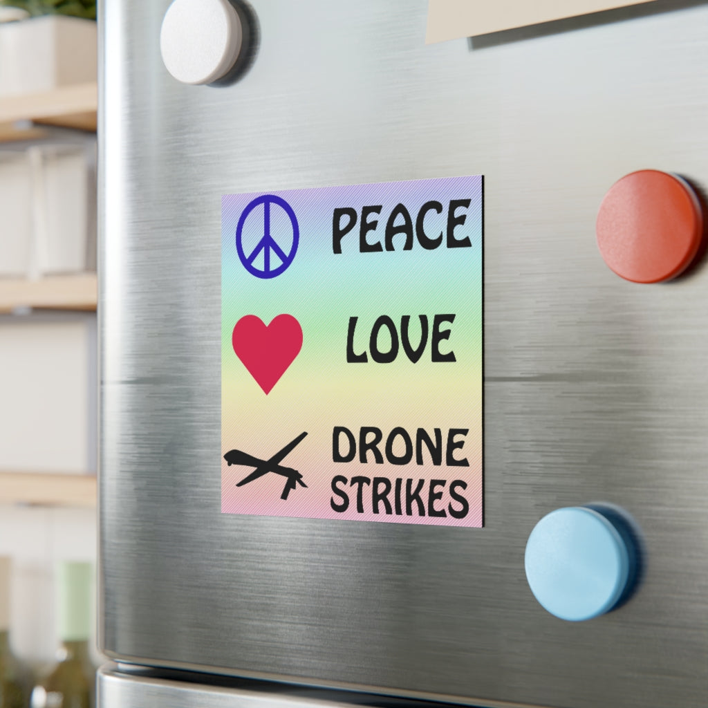Peace, Love and Drone Strikes Magnet