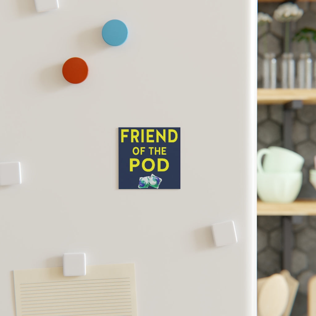 Friend of the Pod Magnet