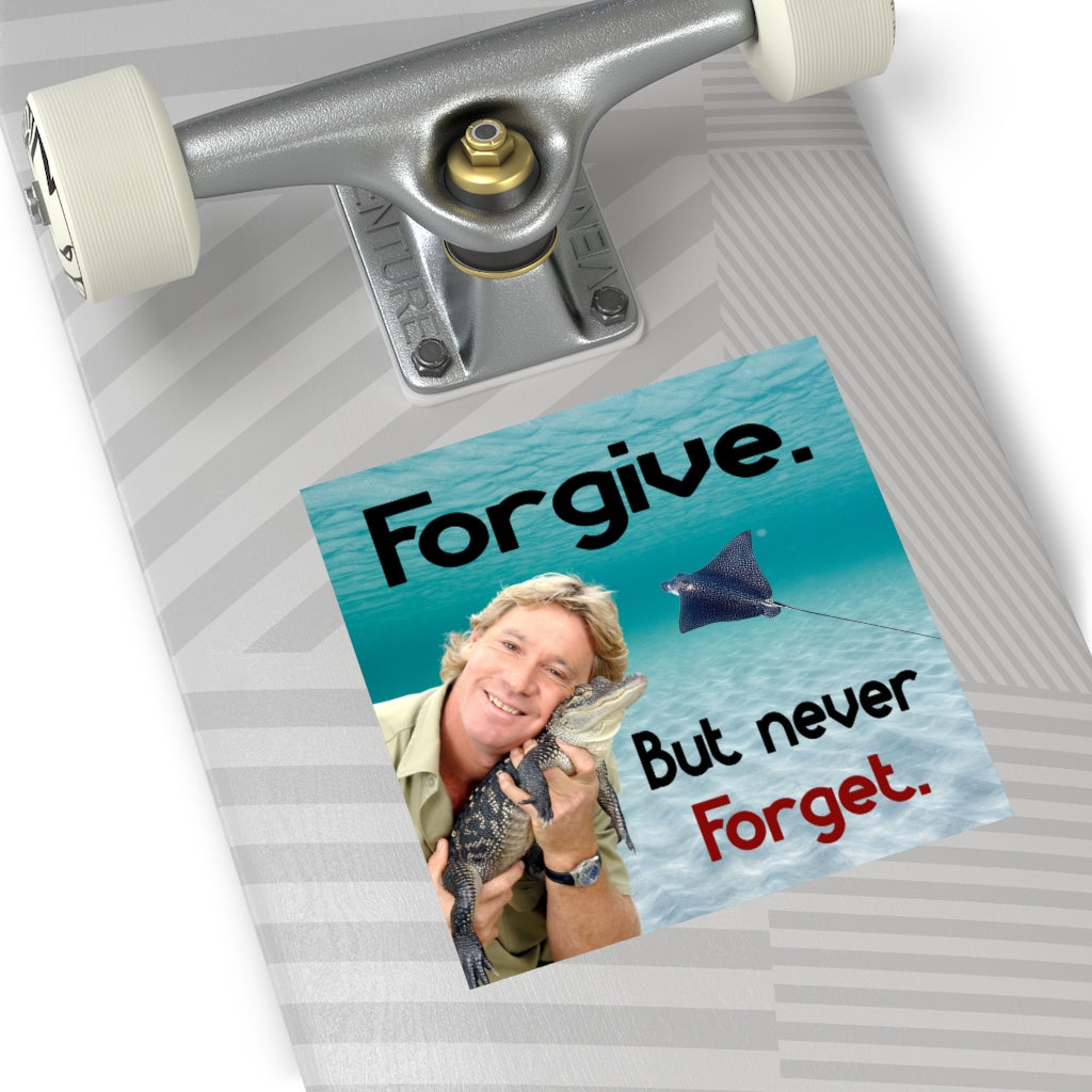 Forgive But Never Forget Square