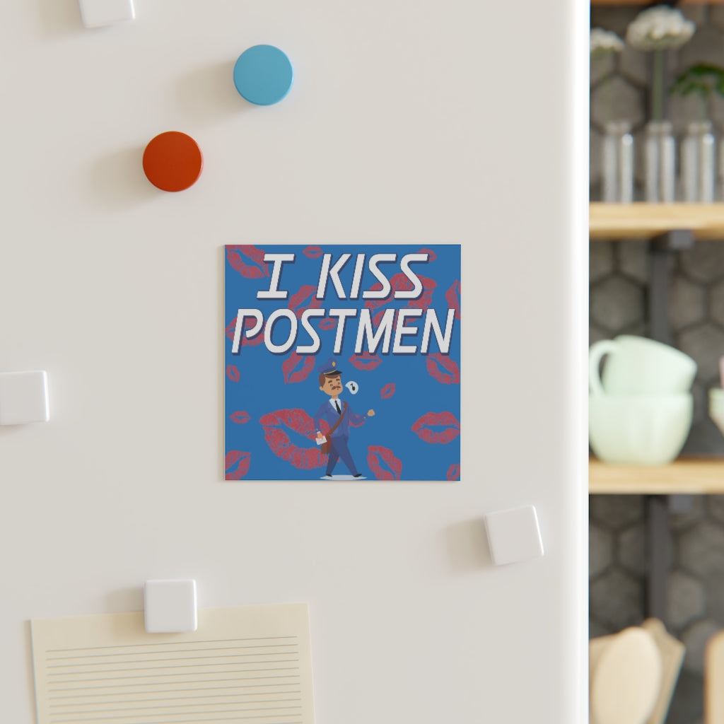 I Kiss Postmen Magnet