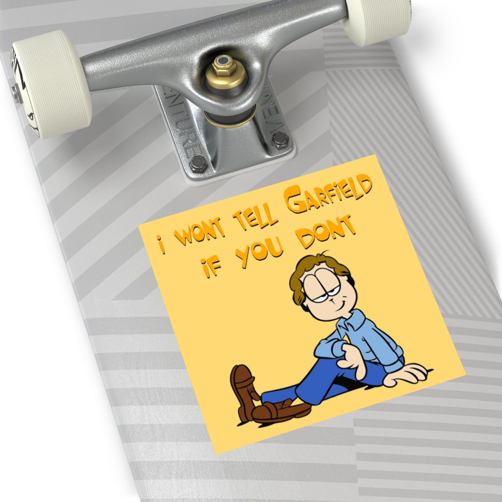I wont tell Garfield if you dont square