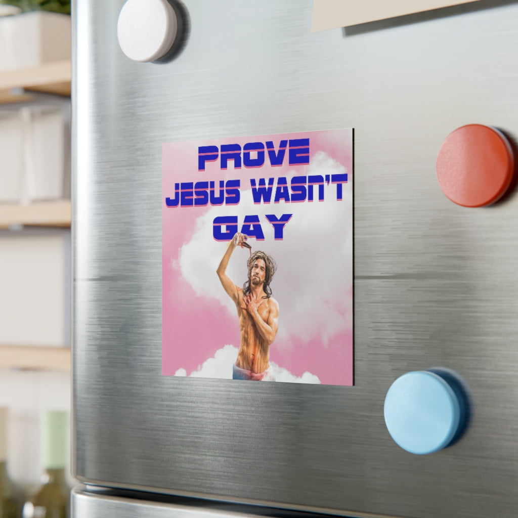 Prove Jesus Wasn't Gay Magnet