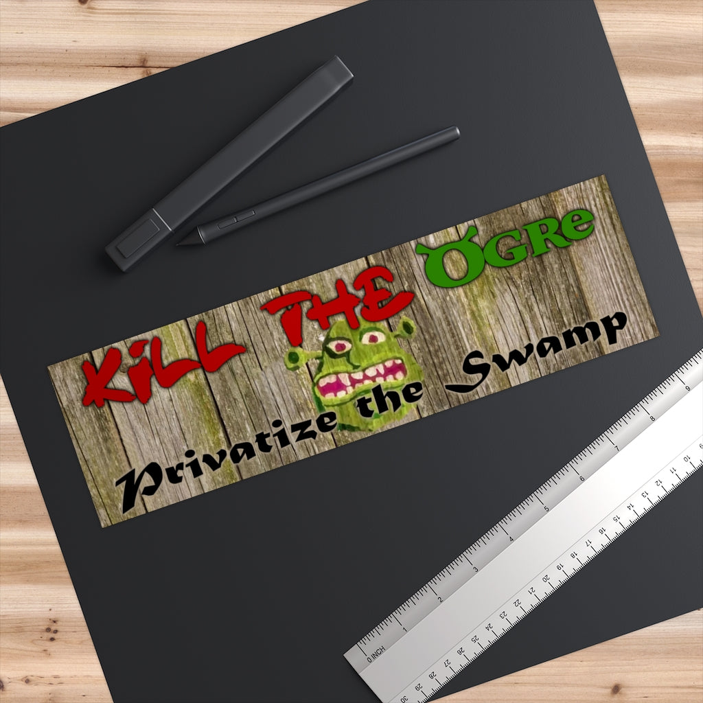 Kill the Ogre, Privatize the Swamp