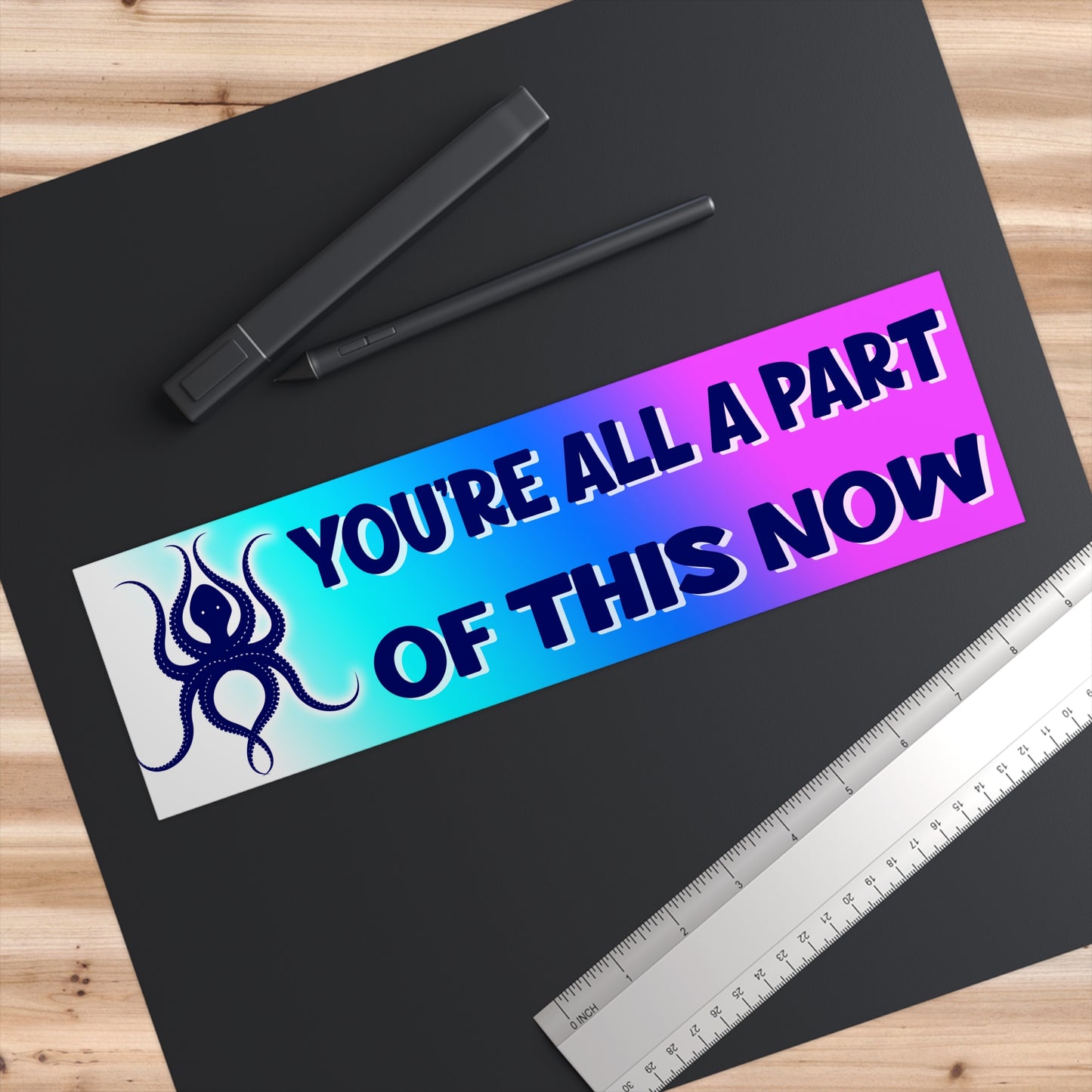 You're all a part of this now